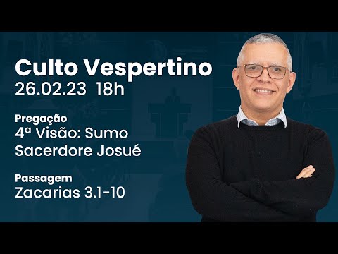 🔴 Culto Vespertino | 26/02 18h – Rev. Daniel Santos