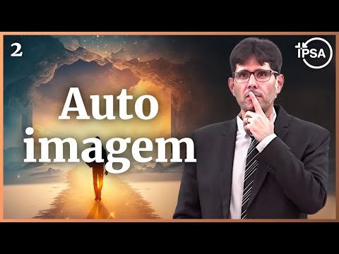 2. Evangelho, Pensamentos e Autoimagem! – Filipe Fontes