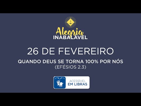 26 de Fevereiro – Quando Deus se torna 100% por nós [LIBRAS]