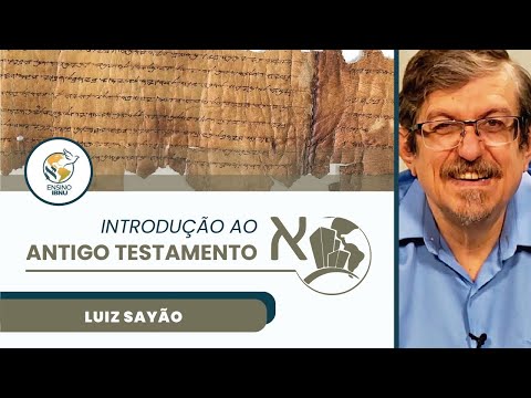 Introdução ao Antigo Testamento | Aula 1 – Manuscritos | Luiz Sayão | IBNU