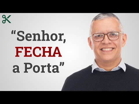 Você ora para Deus fechar a porta? –  Daniel Santos