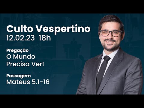 🔴 Culto Vespertino | 12/02 18h – Rev. Gabriel Junqueira