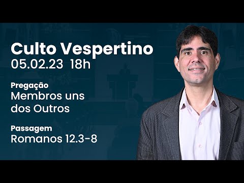 🔴 Culto Vespertino | 05/02 18h – Rev. Filipe Fontes