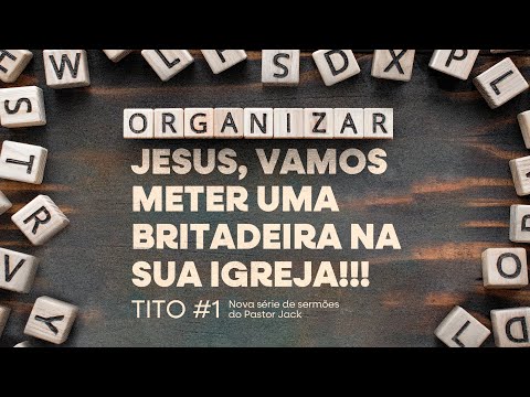 Jesus, vamos meter uma britadeira na sua Igreja! | Organizar #1