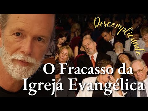 O Fracasso da Igreja Evangélica