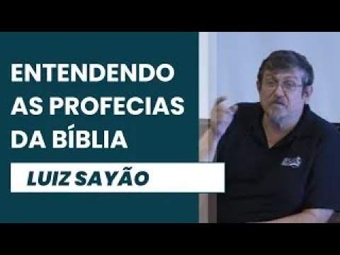 Entendendo as Profecias da Bíblia | Luiz Sayão | IBNU