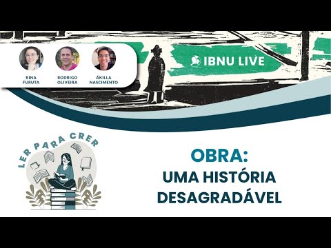 Obra: Uma história desagradável | Rina Furuta, Rodrigo Oliveira & Ákilla Nascimento | IBNU