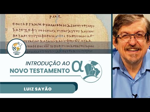 Introdução ao Novo Testamento | Aula 8 – O Cânon do Novo Testamento | Luiz Sayão | IBNU