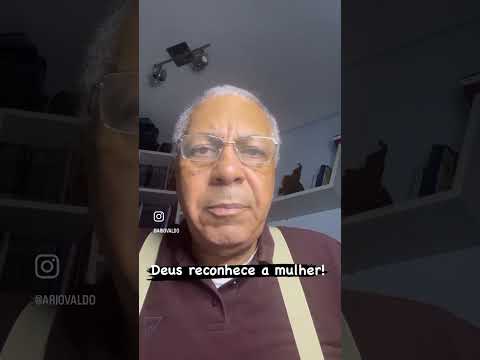 Deus reconhece a mulher