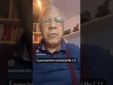 É para interferir na história! Mc 1.11