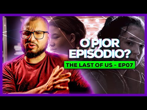 Que escolhas você tem tomado? | Análise de THE LAST OF US 1×07