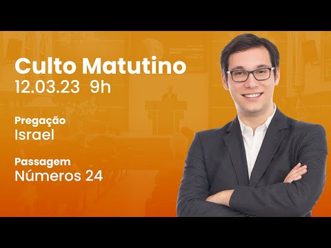 🔴 Culto Matutino | 12/3 9h – Rev. Geimar de Lima