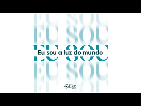 EU SOU | # 02 Eu sou a luz do mundo | Rev. Herley Rocha