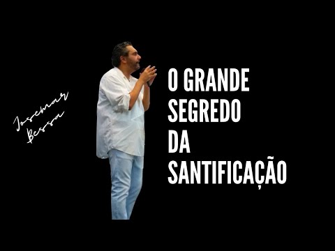 O Grande Segredo da Santificação | Josemar Bessa  ( 16/04/2023 – Noite de Domingo )
