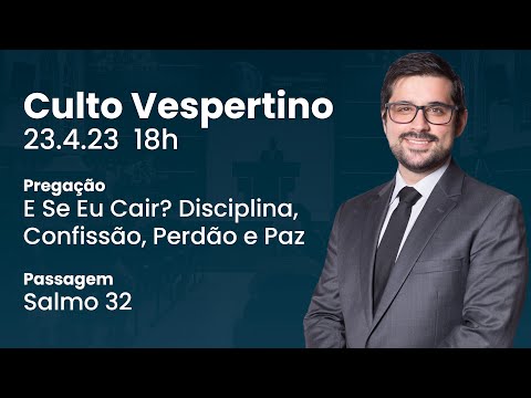 🔴 Culto Vespertino | 23/4 18h – Rev. Gabriel Junqueira