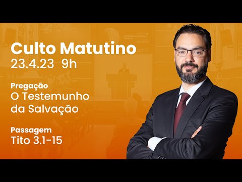 🔴 Culto Matutino | 23/4 9h – Rev. Lucas Previde
