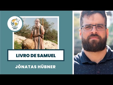 Samuel – Aula 1: Introdução | Jonatas Hübner | IBNU