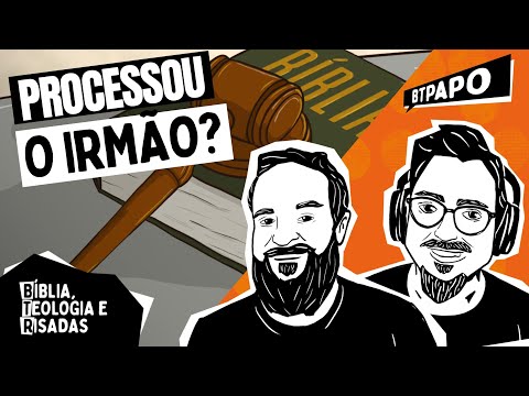 Posso processar alguém da igreja? BTPapo 014