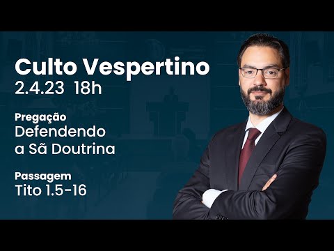 🔴 Culto Vespertino | 2/4 18h – Rev. Lucas Previde