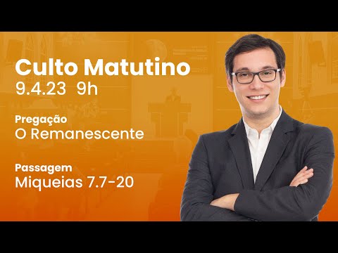 🔴 Culto Matutino | 9/4 9h – Rev. Geimar de Lima