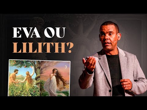 EVA OU LILITH? #RodrigoSilva