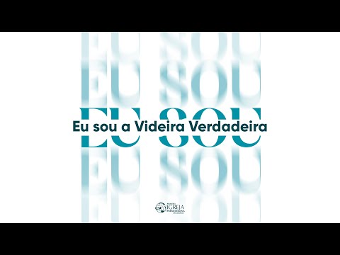EU SOU | # 07 Eu sou a videira verdadeira | Rev. Marcos Nass