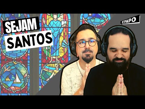 Santidade: promessa ou imperativo? BTPapo 012