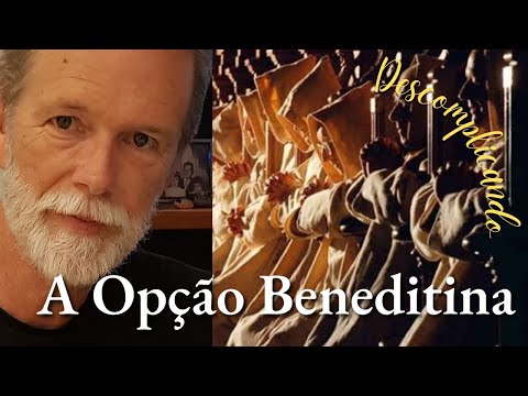 A Opção Beneditina