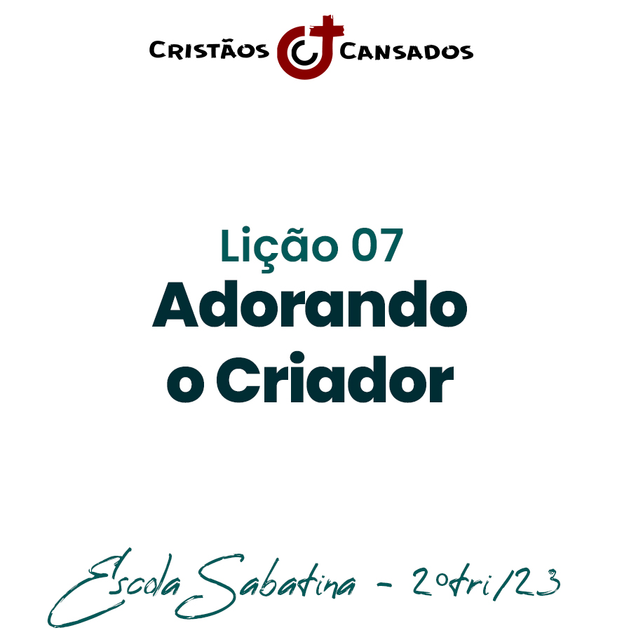 Adorando o Criador | As Três Mensagens do Apocalipse – L07 | 2Tri23