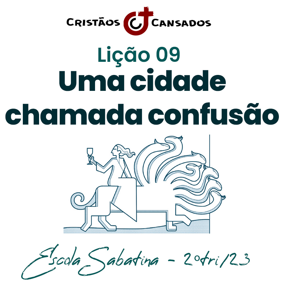 Uma cidade chamada confusão | As Três Mensagens do Apocalipse – L09 | 2Tri23