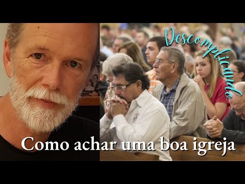 Como achar uma boa igreja