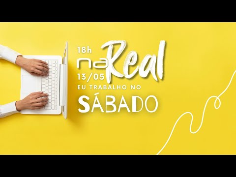 Na Real – Eu Trabalho no Sábado