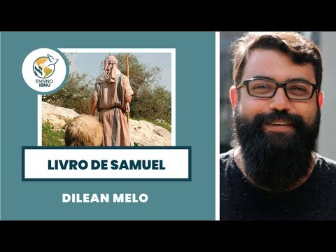Samuel – Aula 6:  O reinado de Davi – fracassos (2Sm 10-20) | Dilean Melo | IBNU