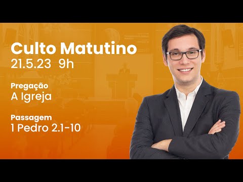 🔴 Culto Matutino | 21/5 9h – Pr. Geimar de Lima
