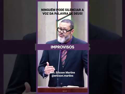 Ninguém pode silenciar a voz da Palavra de Deus! | Rev. Ericson Martins