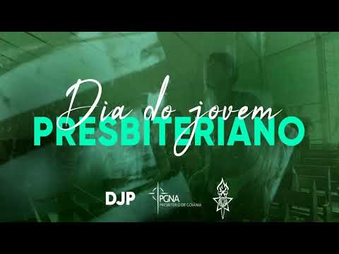 Dia do Jovem Presbiteriano – UMP PIPG – PGNA
