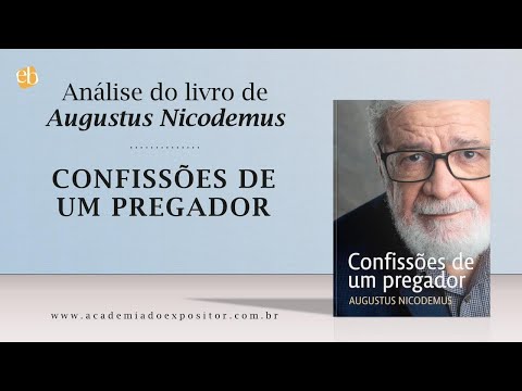 Confissões de um Pregador. Análise do livro do Rev. Augustus Nicodemus