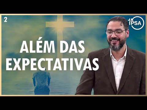 2. Um Encontro Além das Expectativas (João 1:35-51) – Pr. Lucas Previde