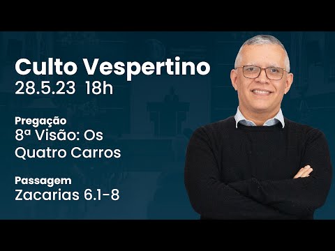 🔴 Culto Vespertino | 28/5 18h – Pr. Daniel Santos