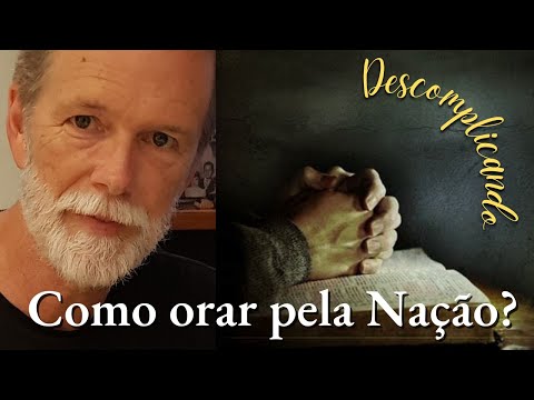 Como orar pela nossa Nação?