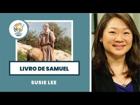 Samuel – Aula 5:  Ascensão de Davi (1Sm 21-31) | Susie Lee | IBNU