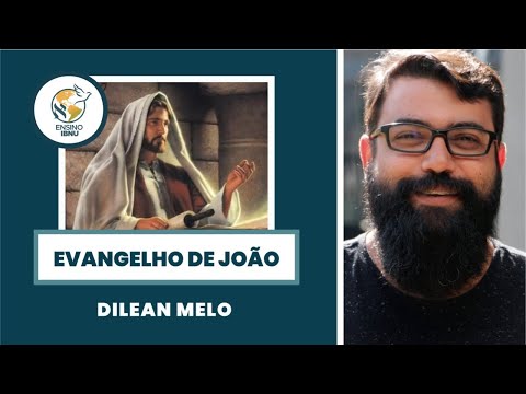 Evangelho de João – Aula 5: Cap 11 – 12 | Dilean Melo | IBNU