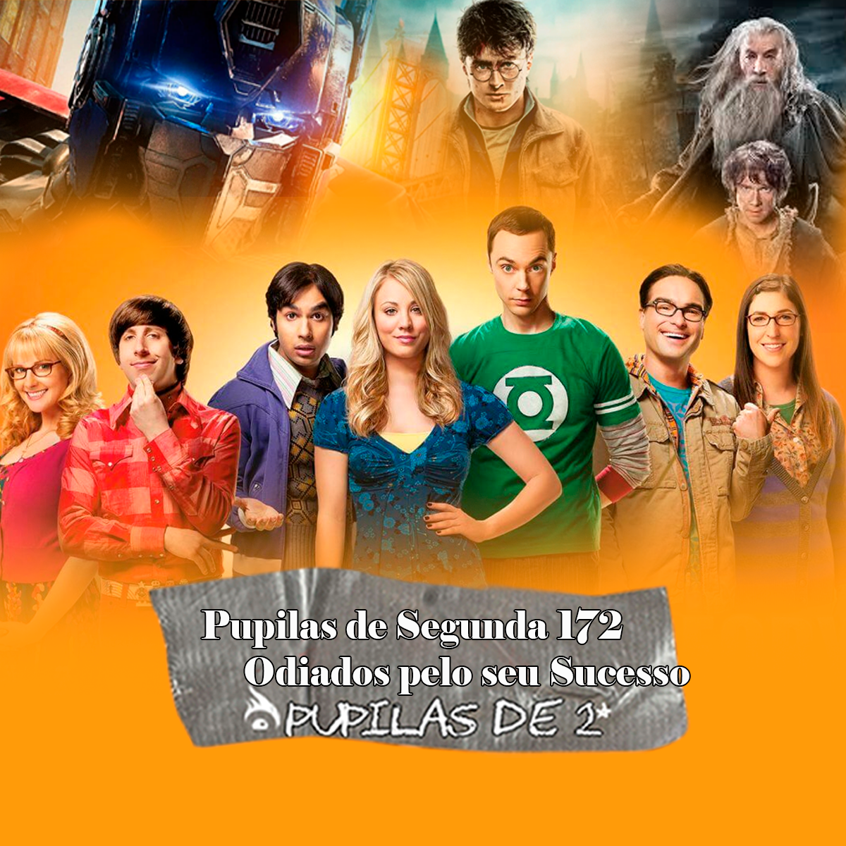Pupilas de segunda 172 –  Odiados pelo Sucesso