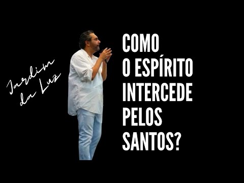 Como o Espírito intercede pelos Santos?  | Josemar Bessa ( 06 – 06 – 2023 – Manhã de Domingo )