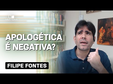 POR QUE MUITOS ACHAM A APOLOGÉTICA NEGATIVA?