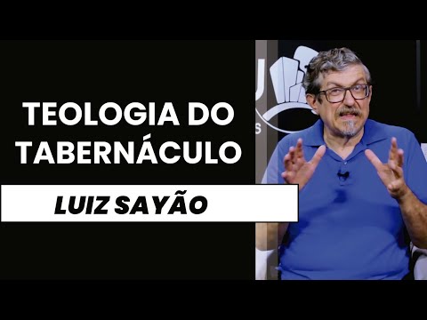 Teologia do Tabernáculo | Luiz Sayão | IBNU