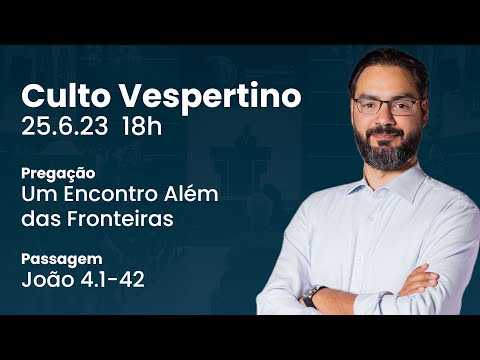 🔴 Culto Vespertino | 25/6 18h – Pr. Lucas Previde