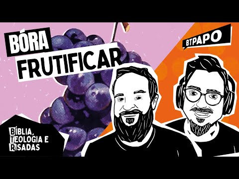 O que são os frutos de João 15? BTPapo 023