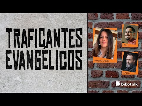 TRAFICANTES EVANGÉLICOS
