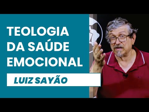 Teologia da Saúde Emocional | Luiz Sayão | IBNU